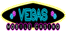 Vegas Mobile Casino Vegas Mobile Casino